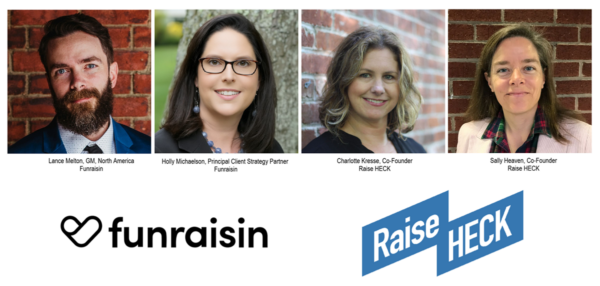 Four headshots from left to right: Lance Melton, Holly Michaelson, both from funraising, and Charlotte Kresse and Sally Heaven, from Raise HECK. Two logos underneath, black and white that says funraisin and blue and white that says Raise HECK